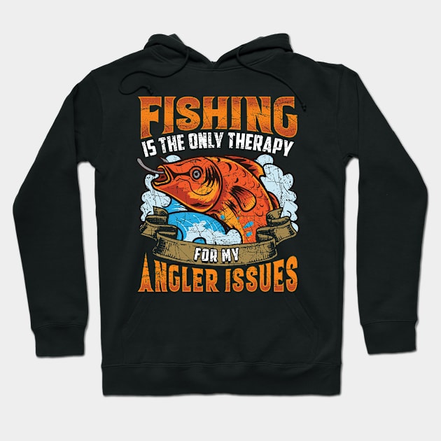 Fishing Therapy Funny Quotes Humor Sayings Gift Hoodie by E